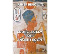 Cosmic Legacy Of Ancient Egypt