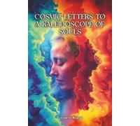 Cosmic Letters to Kaleidoscope Souls