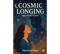Cosmic Longing: Love that's vast for Earth