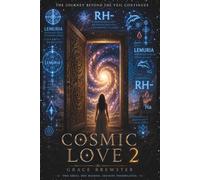 Cosmic Love 2: The Journey Beyond the Veil Continues