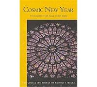 Cosmic New Year, The Collected Works of Rudolf Steiner Rudolf Steiner (Auteur)