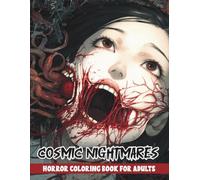 Cosmic Nightmares Horror Coloring Book for Adults: A Haunting Collection of Terrifying yet Gorgeous Horror Women in Dark Fantasy Style, Perfect for Stress Relief and Relaxation