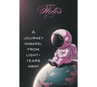 Cosmic Notes: A journey inward, from light-years away