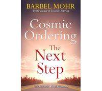 Cosmic Ordering: The Next Step: The new way to shape reality through the ancient Hawaiian technique of Ho'oponopono