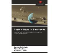 Cosmic Rays in Zacatecas: Impact of solar activity on the Earth's ionosphere: Cosmic Ray Monitoring