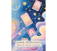 Cosmic Reflections: Tarot and Oracle Journal