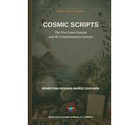 Cosmic Scripts: The Five Great Lessons and the Complementary Lessons