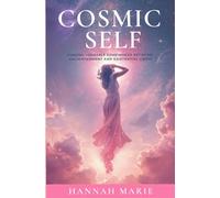 Cosmic Self: Finding Yourself Somewhere Between Enlightenment and Existential Crisis