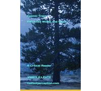 Cosmic Trees - Refracted Words and Views: A Critical Reader
