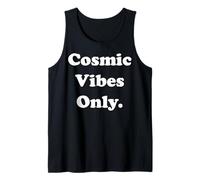 Cosmic Vibes Only Funny Saying Débardeur
