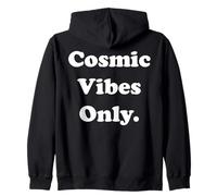 Cosmic Vibes Only Funny Saying Sweat à Capuche