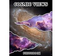 Cosmic Views Photobook: Embark On A Celestial Journey With These 40 Mesmerizing Cosmic Images | 8.5x11 Large Print