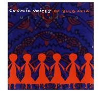 Cosmic Voices of Bulgaria - Mechmetio [Import]