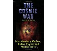 Cosmic War: Interplanetary Warfare, Modern Physics, And Ancient Texts