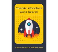Cosmic Wonders Word Search Book: 50 Word Search Puzzles Exploring the Wonders of the Universe | 6x9 inches, 100 pages |