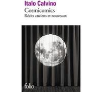 Cosmicomics Italo Calvino (Auteur), Jean Thibaudeau (Traduction), Jean-Paul Manganaro (Traduction)