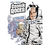 Julien Solé – Cosmik Roger, Tome 4 : Le rendez-vous des anneaux – Cartonné