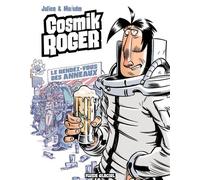 Cosmik Roger - Tome 4 - Le Rendez-Vous Des Anneaux