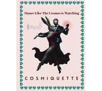 COSMIQUETTE: STARDUST CHRONICLES: Dance Like The Cosmos Is Watching 8.25 X 11 INCHES | 100 PAGE NOTEBOOK OR JOURNAL