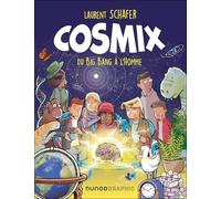 Cosmix - Du Big Bang à L'Homme