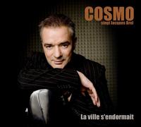 COSMO - COSMO - La ville s'endormait - COSMO singt Jacques Brel