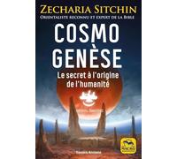 Cosmo Génèse: Le secret à l'origine de l'humanité