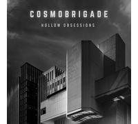 Cosmobrigade - Hollow Obsessions