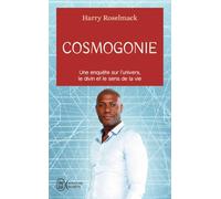 Cosmogonie: Une enquête sur l'univers, le divin et le sens de la vie