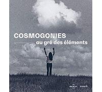 Cosmogonies: au gré des éléments