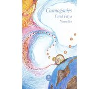 Cosmogonies - Farid Paya - Le Lys Bleu - broché - Nouvelles