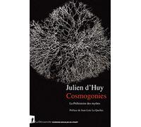 Cosmogonies: La préhistoire des mythes