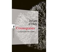 Cosmogonies - La Préhistoire des mythes - Julien D'Huy - La découverte - Poche - Essai