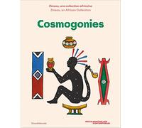 Cosmogonies. zinsou, une collection africaine