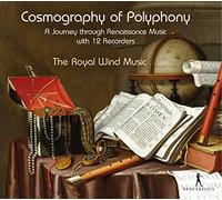 Cosmography of Polyphony/a Journey Through Renaissance Music With 12 Recorders