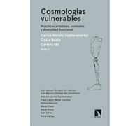Cosmologías vulnerables: Prácticas artísticas, cuidados y diversidad funcional