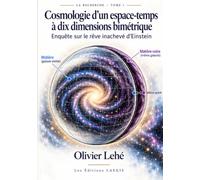 Cosmologie d'un espace-temps à dix dimensions bimétrique: Enquête sur le rêve inachevé d'Einstein