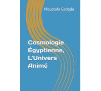 Cosmologie Égyptienne, L’Univers Animé
