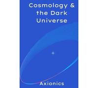 Cosmology and the Dark Universe: Big Bang, Inflation, Dark Matter, Dark Energy, Modified Gravity, and Large-Scale Structure