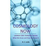 COSMOLOGY NOW: Lambda-CDM Standard Model What we know and How we know it