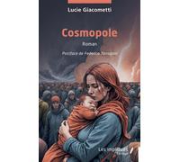 Cosmopole - Lucie Giacometti - Les Impliqués - broché - Roman