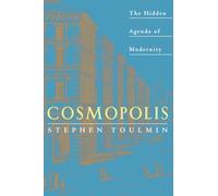 Cosmopolis: The Hidden Agenda of Modernity