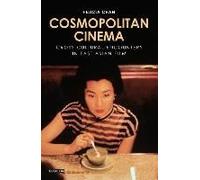 Cosmopolitan Cinema: Cross-Cultural Encounters In East Asian Film