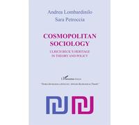 Cosmopolitan Sociology - Ulrich Beck's Heritage In Theory And Policy