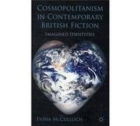 Cosmopolitanism In Contemporary British Fiction