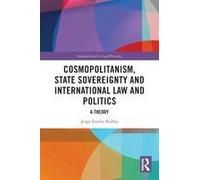 Cosmopolitanism, State Sovereignty And International Law And Politics