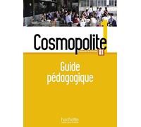 Cosmopolite 1 - Guide pédagogique (A1)