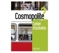 Cosmopolite 2 - Cahier d'activités (A2) Cahier d'activités avec 1 CD audio - Anaïs Mater - Hachette F.l.e. - Livre CD - Méthode de langue CD