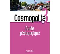 Cosmopolite 3 - Guide pédagogique (B1)