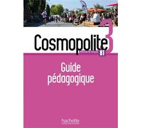 Cosmopolite 3 - Guide pédagogique (B1) - Marine Antier - Hachette F.l.e. - broché - Méthode de langue