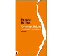 Cosmopolitique - Des frontières à l'espèce humaine - Écrits III Etienne Balibar (Auteur)